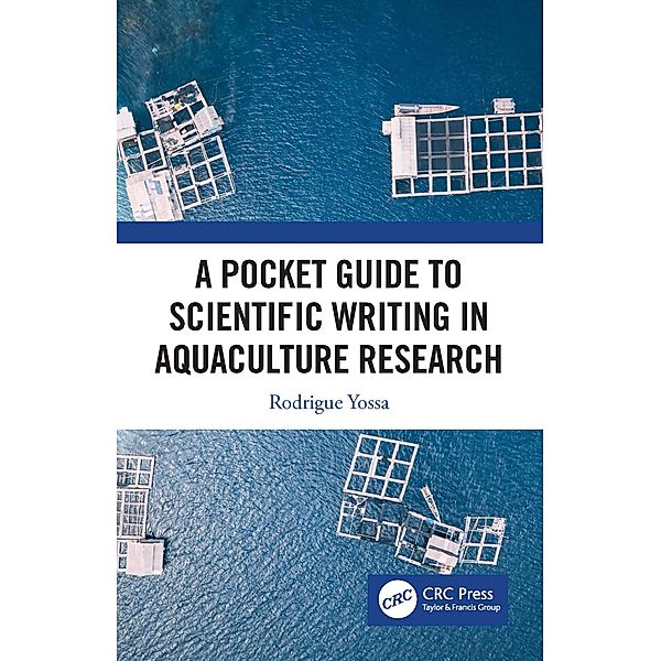 A Pocket Guide to Scientific Writing in Aquaculture Research, Rodrigue Yossa