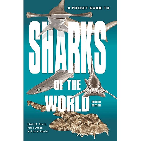 A Pocket Guide to Sharks of the World / Wild Nature Press, David A. Ebert, Marc Dando, Sarah Fowler