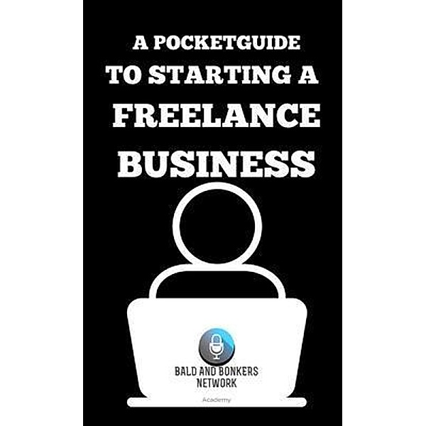 A Pocket Guide to Starting a Freelance Business, Dakota Frandsen