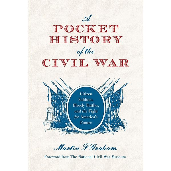 A Pocket History of the Civil War, Martin Graham