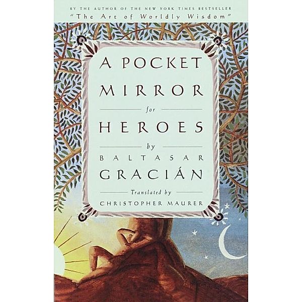 A Pocket Mirror for Heroes, Baltasar Gracian