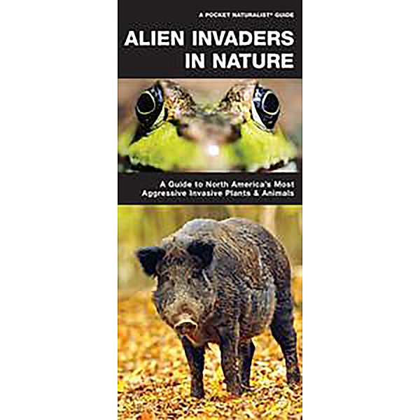 A Pocket Naturalist Guide: Alien Invaders in Nature, James Kavanagh, Waterford Press