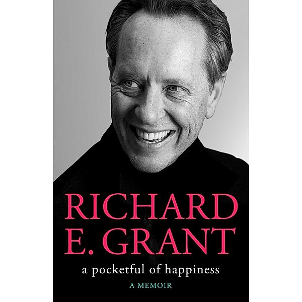 A Pocketful of Happiness, Richard E. Grant