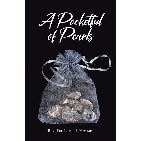 A Pocketful of Pearls, Rev. Lewis J. Holmes