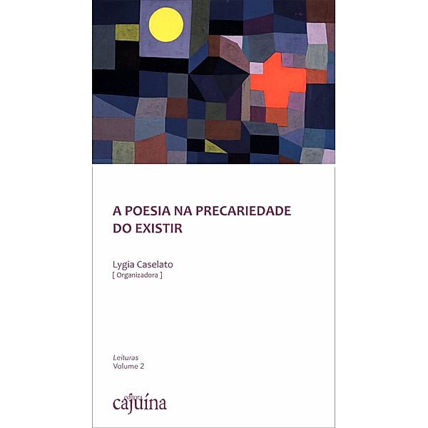 A poesia na precariedade do existir / Leituras Bd.2