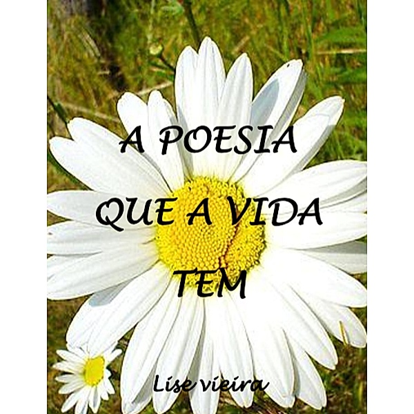 A poesia que a vida tem, Lise Vieira