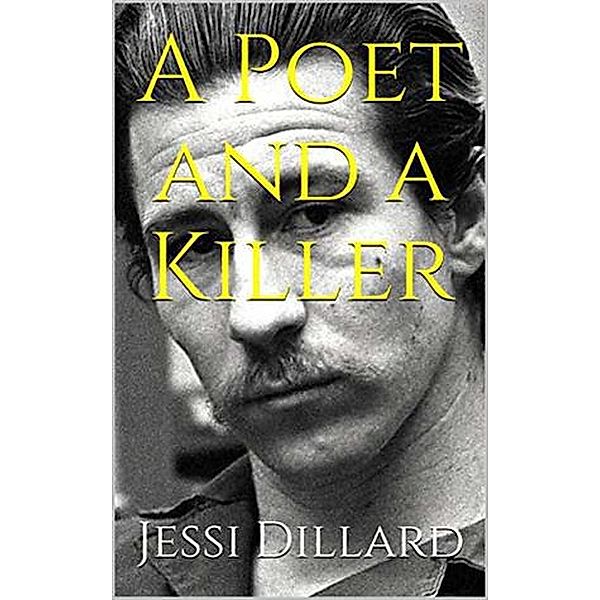 A Poet And A Killer, Jessi Dillard