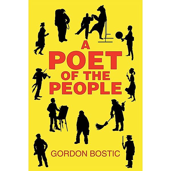 A Poet of the People, Gordon Bostic