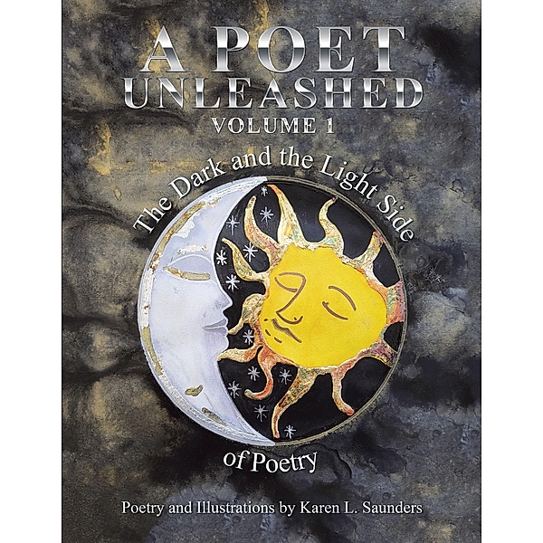A Poet Unleashed, Karen L. Saunders