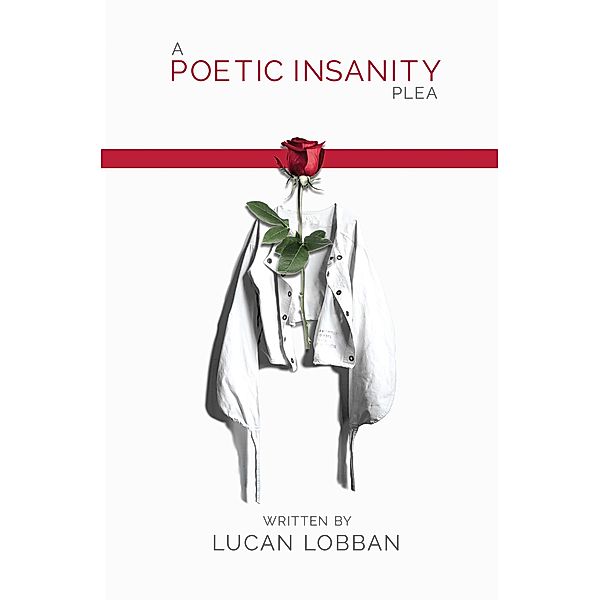 A Poetic Insanity Plea, Lucan Lobban