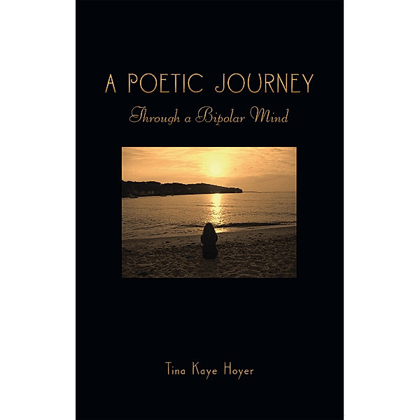 A Poetic Journey, Tina Kaye Hoyer