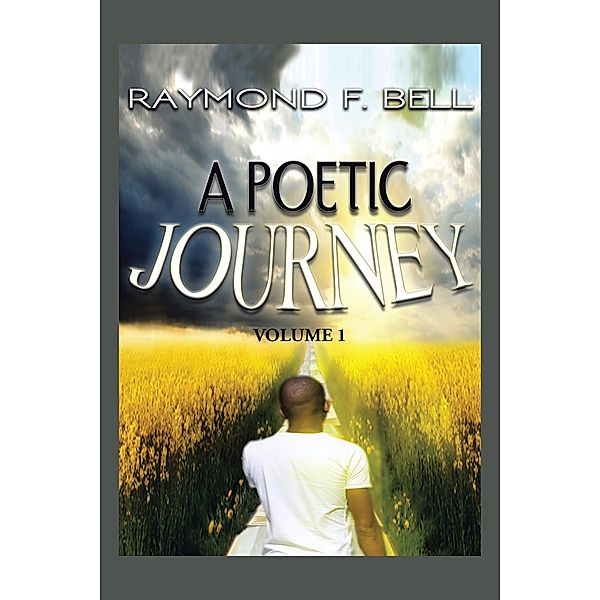 A Poetic  Journey, Raymond Bell