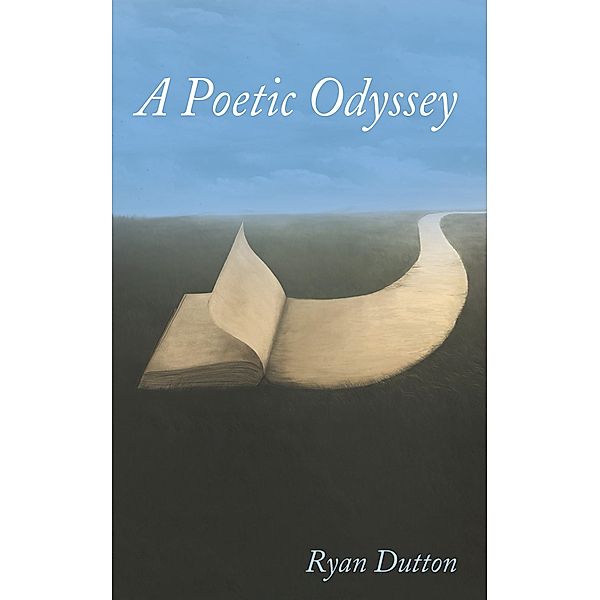 A Poetic Odyssey, Ryan Dutton