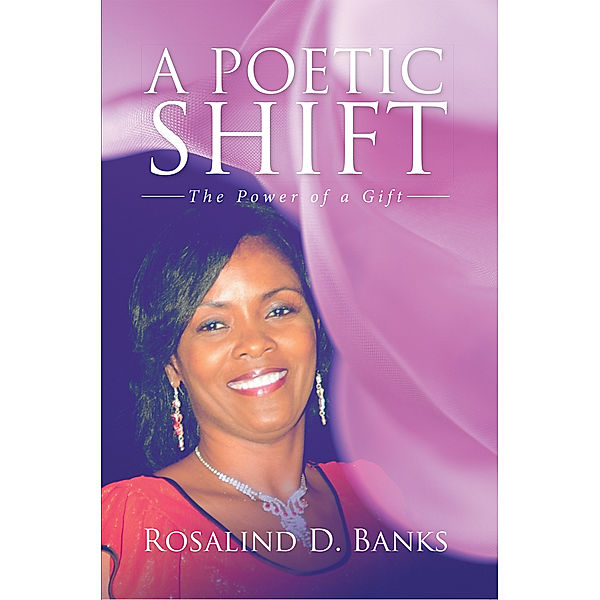 A Poetic Shift, Rosalind D. Banks