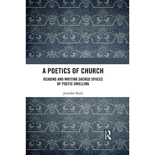 A Poetics of Church, Jennifer Reek