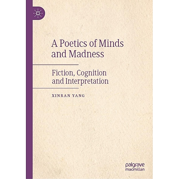 A Poetics of Minds and Madness / Progress in Mathematics, Xinran YANG