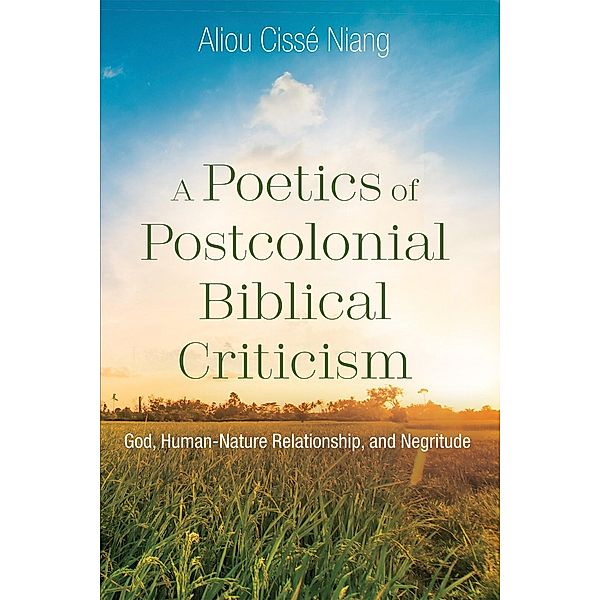 A Poetics of Postcolonial Biblical Criticism, Aliou Cissé Niang