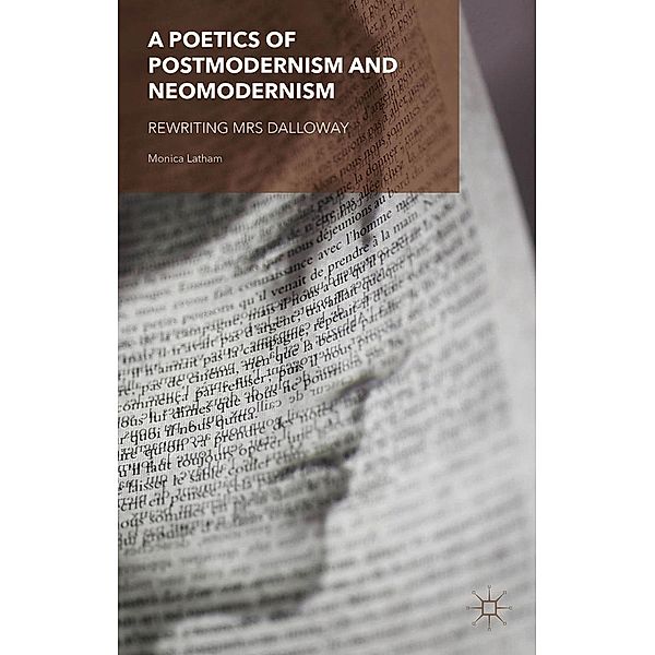 A Poetics of Postmodernism and Neomodernism, M. Latham