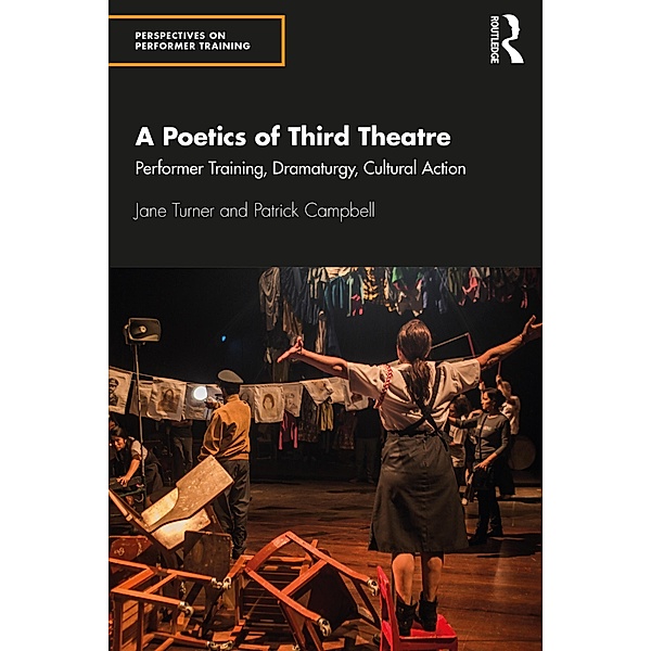 A Poetics of Third Theatre, Jane Turner, Patrick Campbell