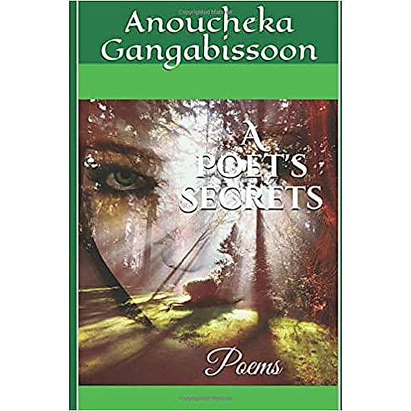 A Poet's Secret, Anoucheka Gangabissoon