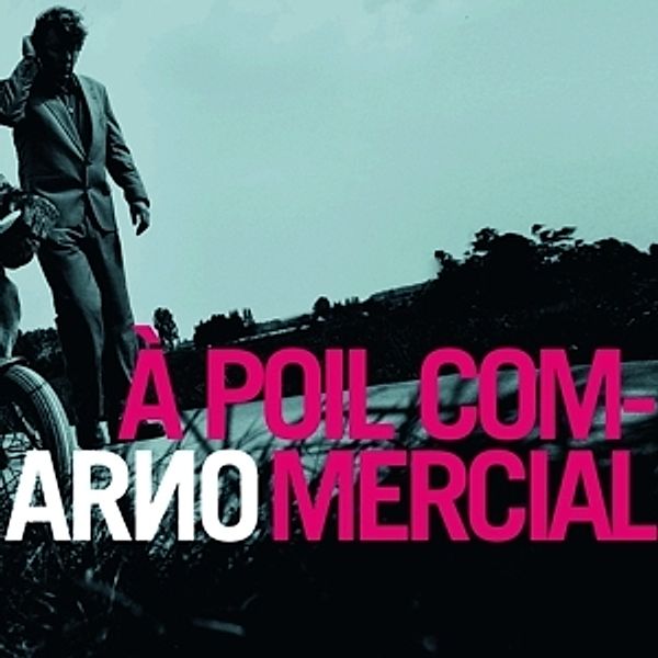 A Poil Commercial (2lp+Cd) (Vinyl), Arno