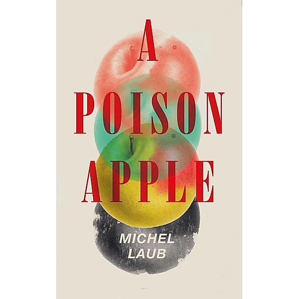 A Poison Apple, Michel Laub