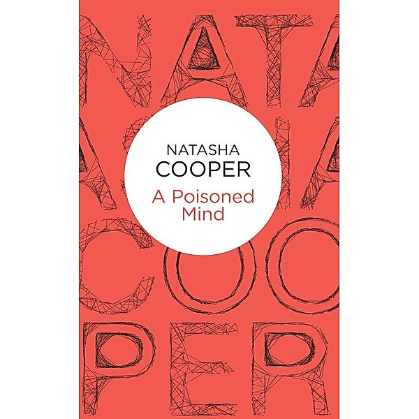 A Poisoned Mind, Natasha Cooper