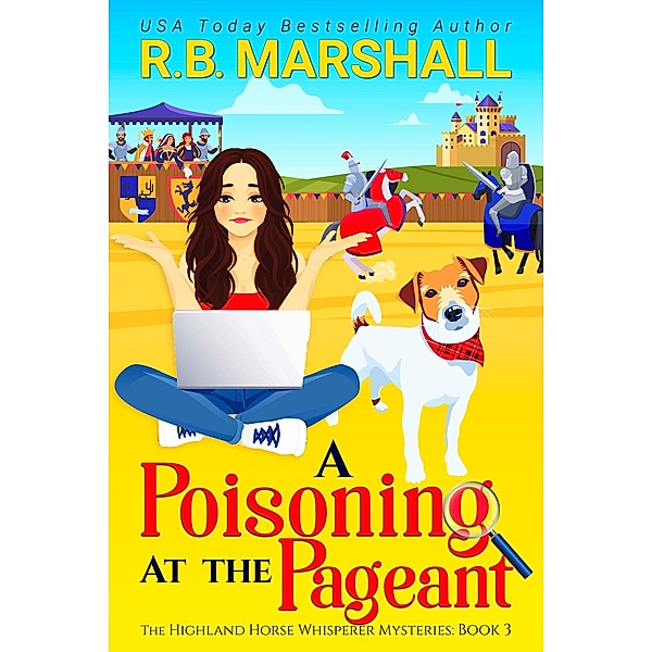 A Poisoning at the Pageant (The Highland Horse Whisperer Mysteries, #3) / The Highland Horse Whisperer Mysteries, R. B. Marshall