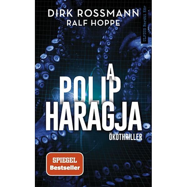 A polip haragja, Dirk Rossmann, Ralf Hoppe