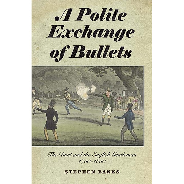 A Polite Exchange of Bullets, Stephen Banks