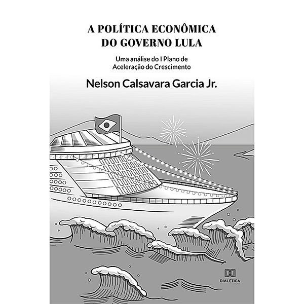 A Política Econômica do governo Lula, Nelson Calsavara Garcia Jr.