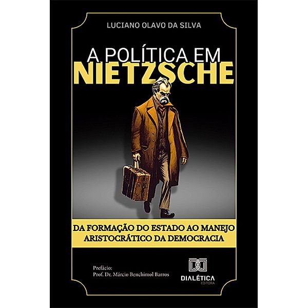 A política em Nietzsche, Luciano Olavo da Silva