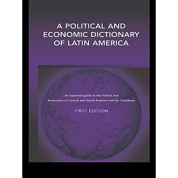 A Political and Economic Dictionary of Latin America, Peter Calvert