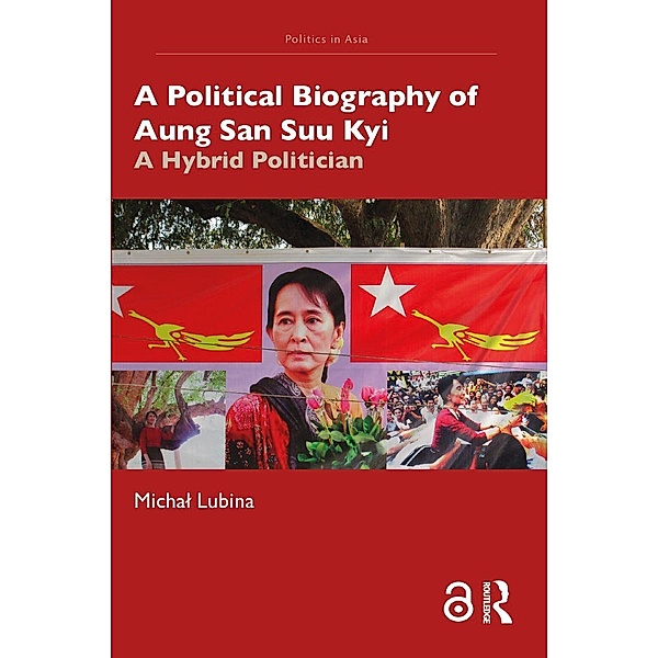 A Political Biography of Aung San Suu Kyi, Michal Lubina