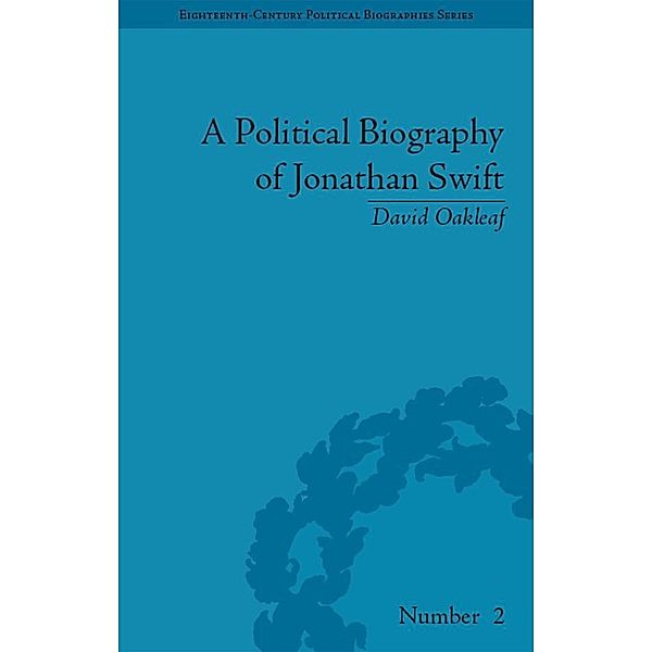 A Political Biography of Jonathan Swift, David Oakleaf