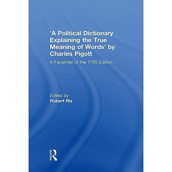 'A Political Dictionary Explaining the True Meaning of Words' by Charles Pigott