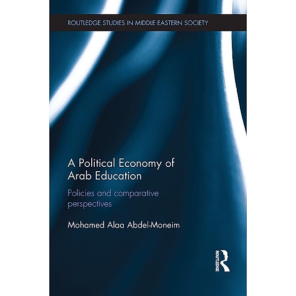 A Political Economy of Arab Education, Mohamed Alaa Abdel-Moneim