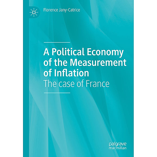 A Political Economy of the Measurement of Inflation, Florence Jany-Catrice