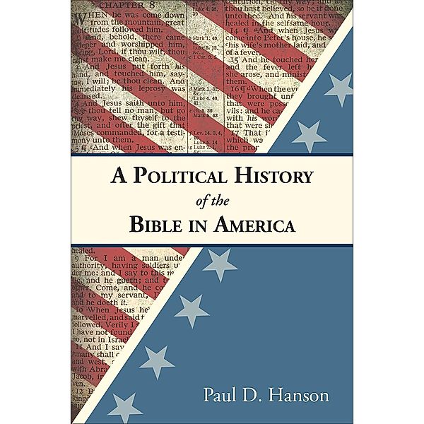 A Political History of the Bible in America, Paul D. Hanson