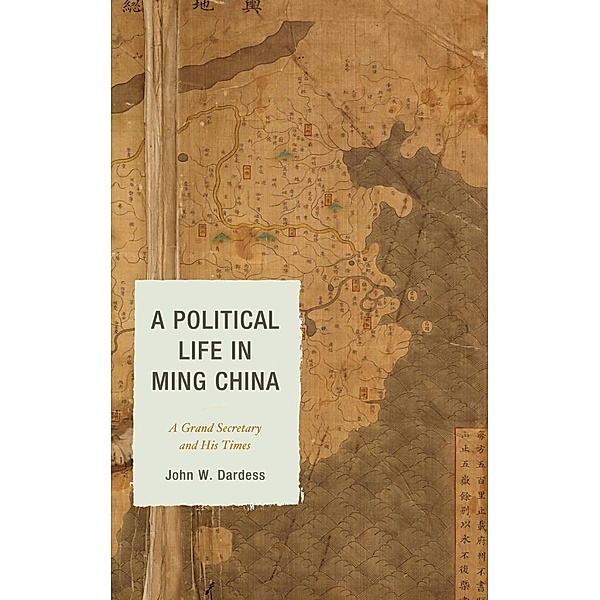 A Political Life in Ming China, John W. Dardess