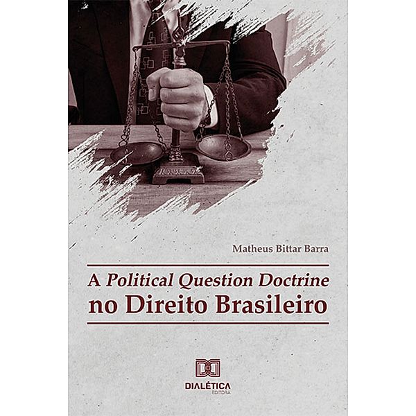 A Political Question Doctrine no Direito Brasileiro, Matheus Bittar Barra