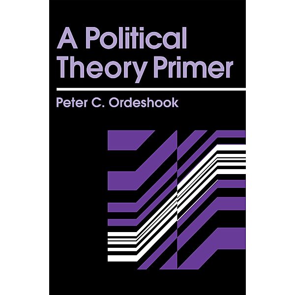 A Political Theory Primer, Peter C. Ordeshook