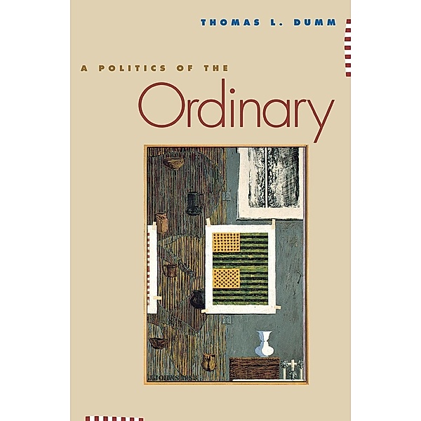 A Politics of the Ordinary, Thomas L. Dumm