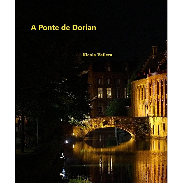 A Ponte de Dorian, Nicola Vallera
