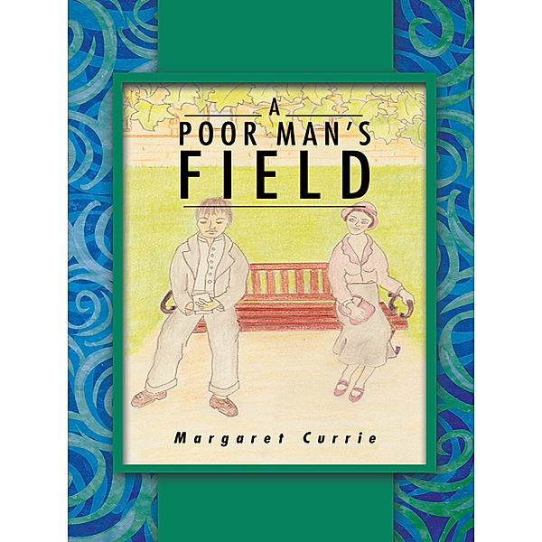 A Poor Man’S Field, Margaret Currie
