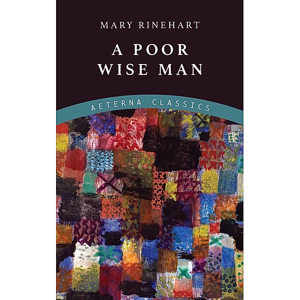 A Poor Wise Man, Mary Rinehart