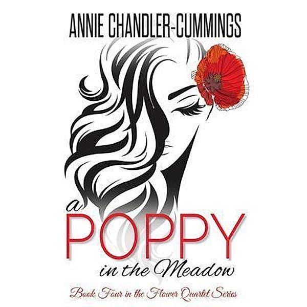 A Poppy In The Meadow / The Flower Quartet Bd.4, Annie Chandler-Cummings