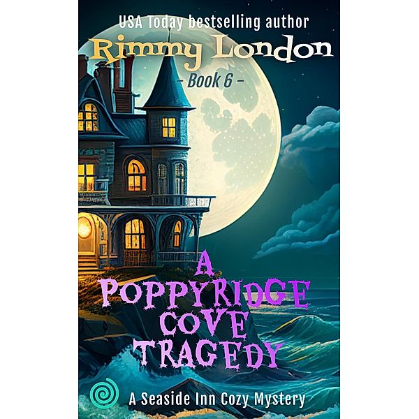 A Poppyridge Cove Tragedy (Seaside Inn Mystery, #6) / Seaside Inn Mystery, Rimmy London