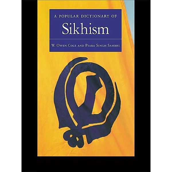 A Popular Dictionary of Sikhism, W. Owen Cole, Piara Singh Sambhi