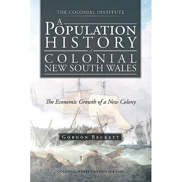 A Population History of Colonial New South Wales, Gordon Beckett